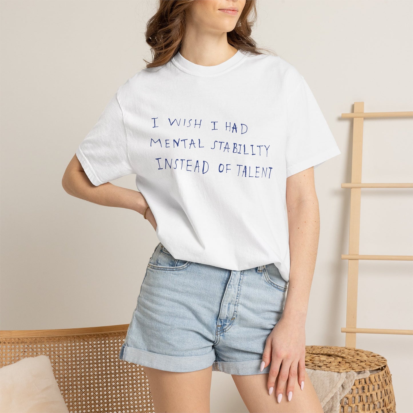 T-Shirt — "I Wish I Had Mental Stability Instead of Talent" Graphic Tee