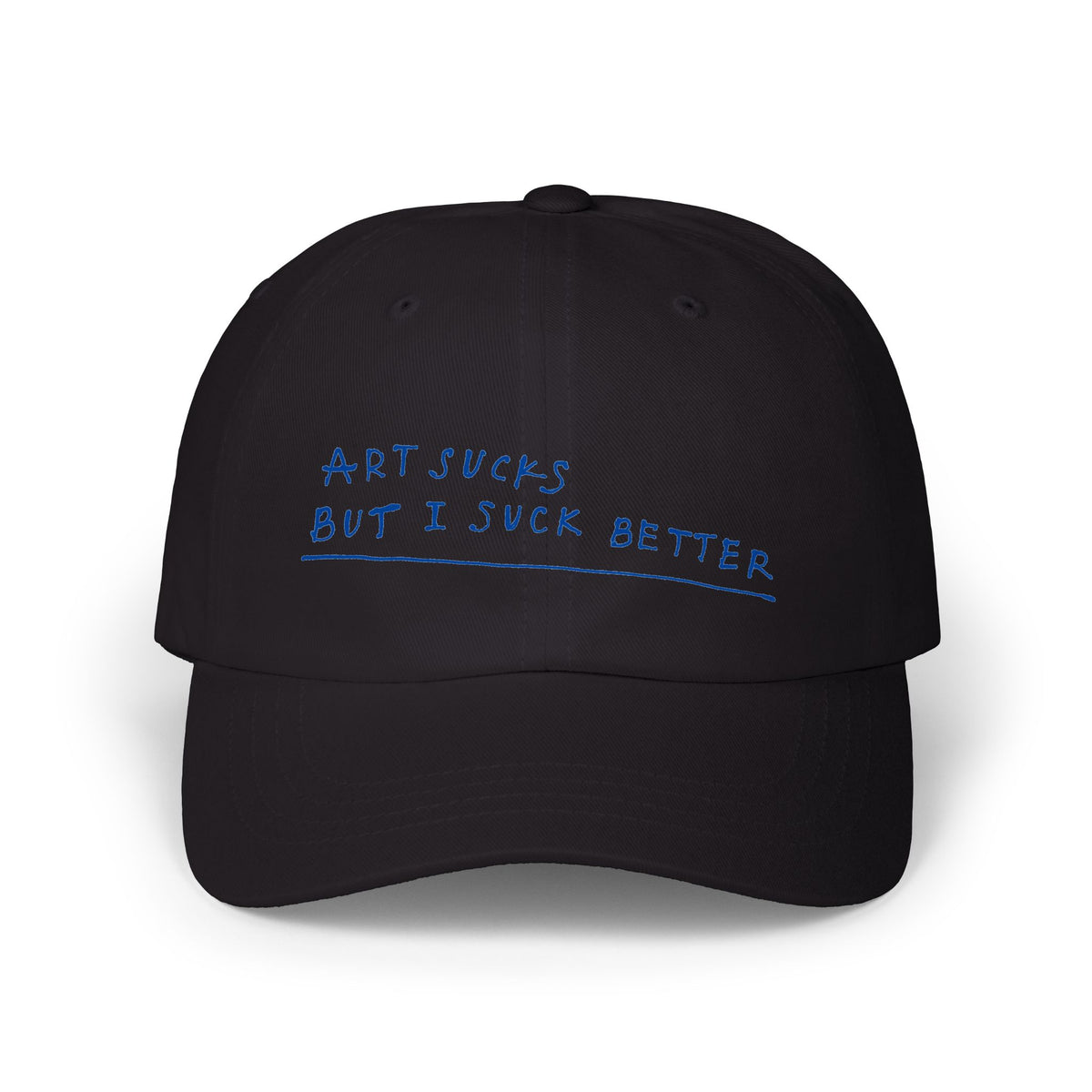 Dad Cap — "Art Sucks But I Suck Better" Embroidered White Baseball Hat