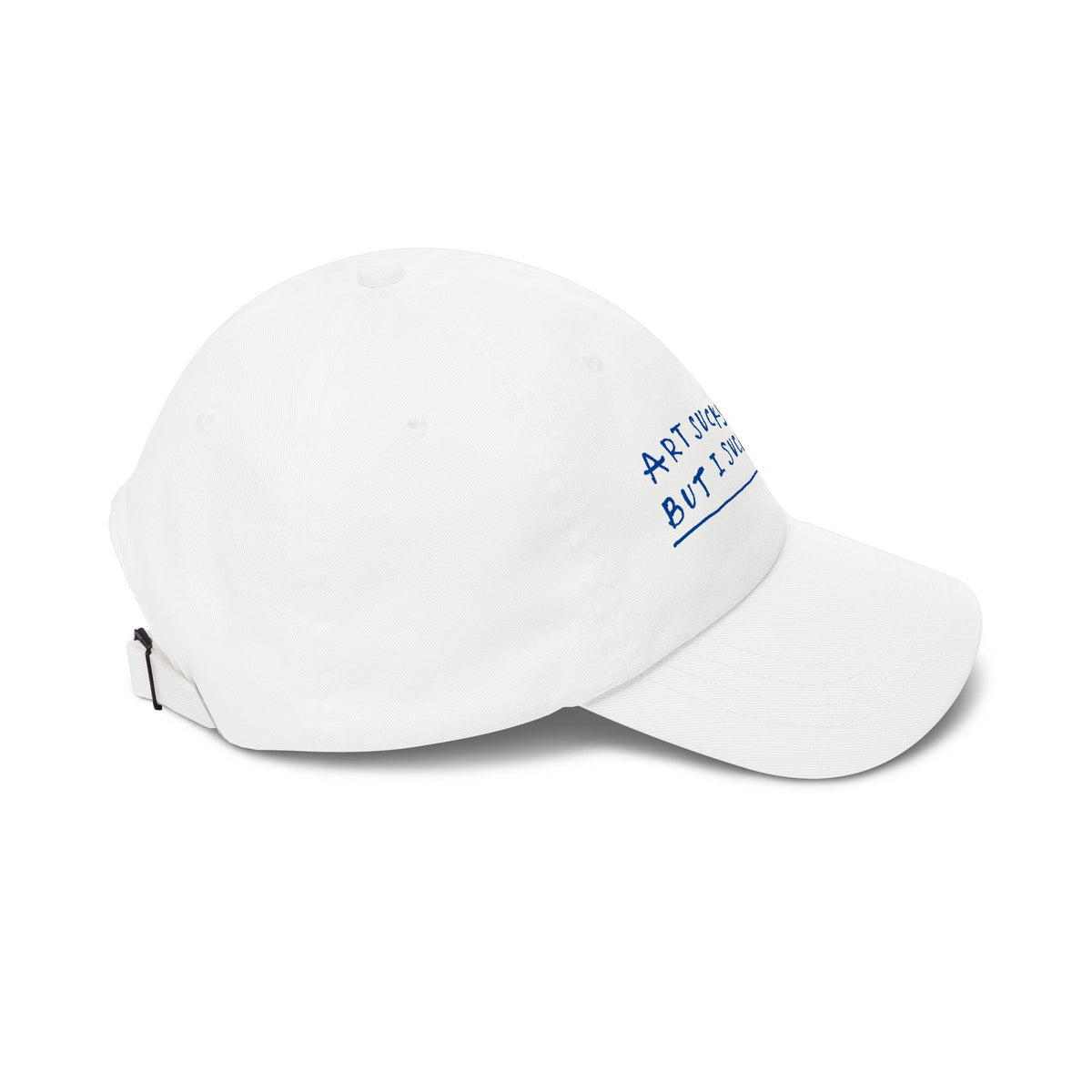 Dad Cap — "Art Sucks But I Suck Better" Embroidered White Baseball Hat