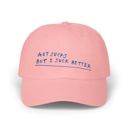 Dad Cap — "Art Sucks But I Suck Better" Embroidered White Baseball Hat